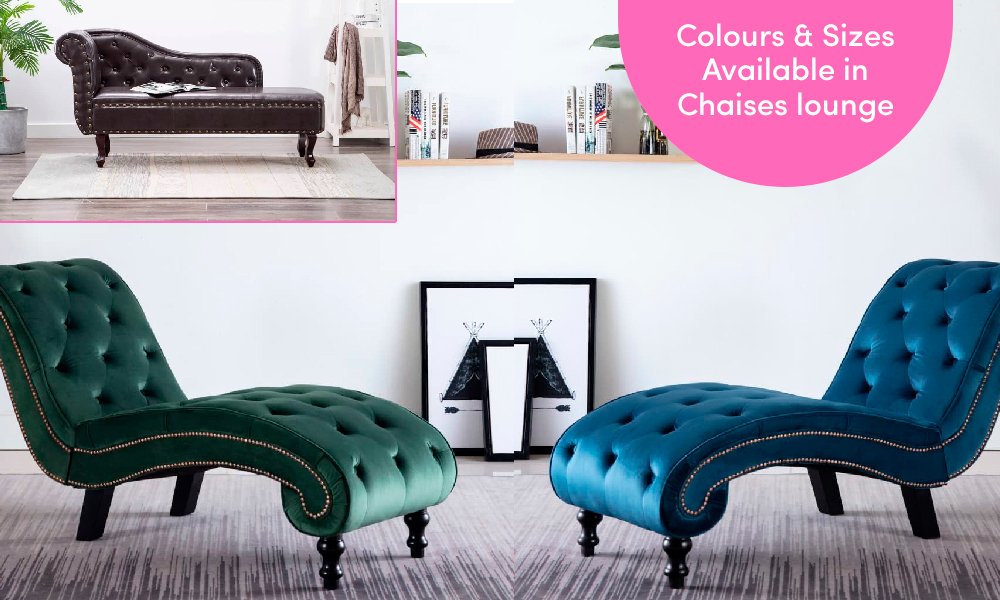 Colours & Sizes Available In The Chaises lounge